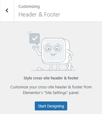 Hello Theme Header and Footer customizer section showing Start Designing button that launches Elementor Theme Builder